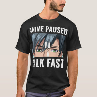 Anime Paused Talk Fast Funny Gamer Anime Lover Gif T-shirt