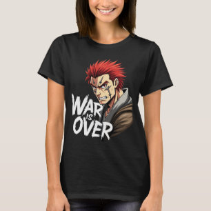 Anime Warrior - War is over Battle Fighter Manga T-shirt
