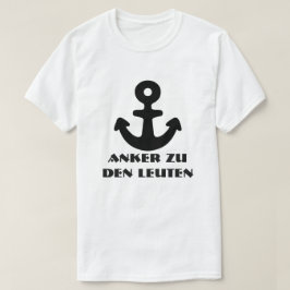 Anker zu den Leuten T-shirt