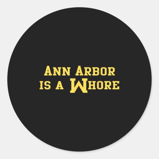 Ann Arbor Is A Funny Sarcasm Saying Ronde Sticker (Voorkant)