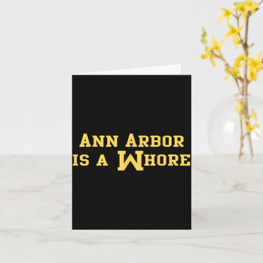 Ann Arbor Is A Funny Sarcasm Zeggen Kaart (Gele Bloem)