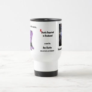 Ann Charles Nearly Deparing in Deadwood Travel Mug Reisbeker