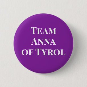 Anna van Tirol, Heilige Romeinse Empress Ronde Button 5,7 Cm