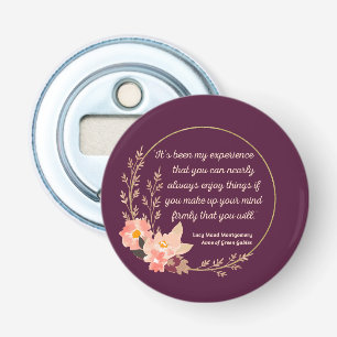 Anne of Green Gables Quote I - Schattigee stijl Button Flesopener