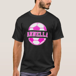 Annella Name Girls Soccer Play Football Sports Fan T-shirt