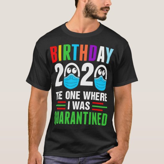 Anniversaire 2020 Tshirt mis en quarantaine (Devant)