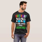Anniversaire 2020 Tshirt mis en quarantaine (Devant entier)