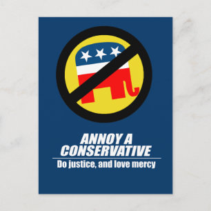 Annoy a Conservative - doe gerechtigheid Briefkaart