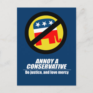 Annoy a Conservative - doe gerechtigheid Briefkaart