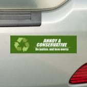 Annoy a Conservative - doe gerechtigheid Bumpersticker (Op auto)