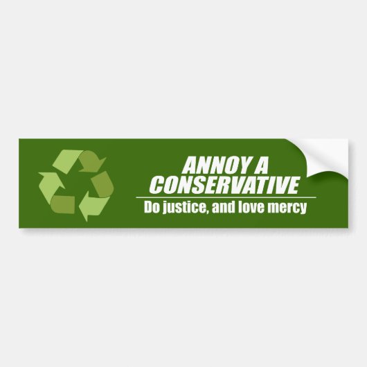 Annoy a Conservative - doe gerechtigheid Bumpersticker (Voorkant)