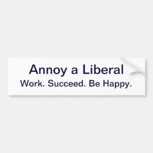 Annoy a Liberal, Bumpersticker