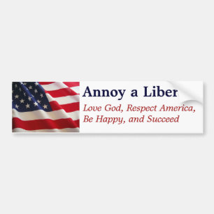 Annoy a Liberal Bumpersticker