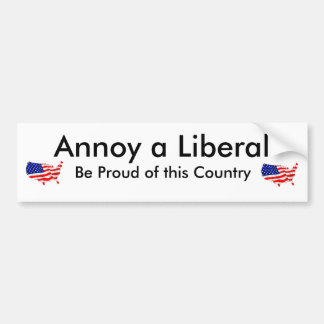 Annoy a Liberal Bumpersticker