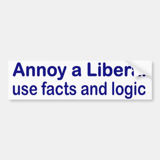 Annoy a Liberal Bumpersticker (Voorkant)