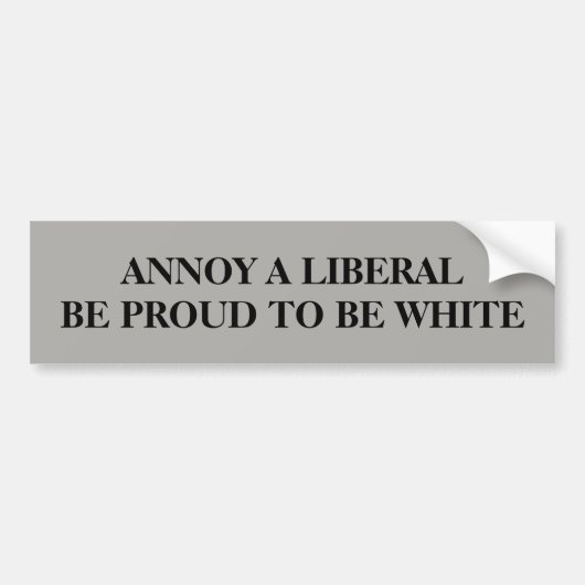 Annoy a Liberal Bumpersticker (Voorkant)
