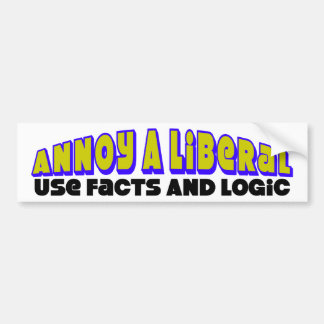 Annoy A Liberal: Facts & Logic gebruiken! Bumpersticker