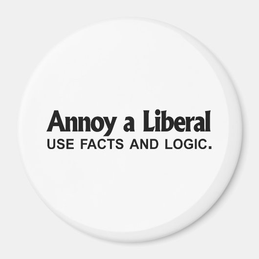 Annoy a Liberal - Gebruik feiten en logica Magneet (Voorkant)