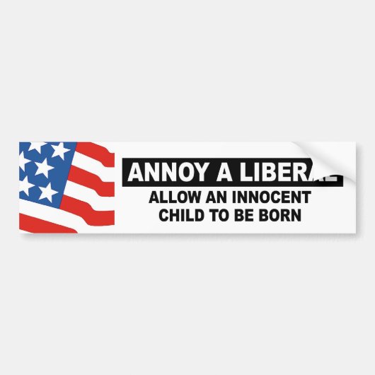 ANNOY A LIBERAL - LAAT EEN INNOCENT KIND TOE BUMPERSTICKER (Voorkant)