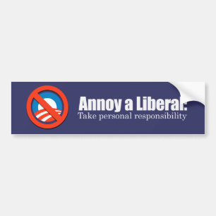 Annoy a Liberal - neem verantwoordelijkheid op de Bumpersticker