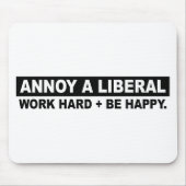 ANNOY A LIBERAL-WORK HARD AND BE HAPPY MUISMAT (Voorkant)