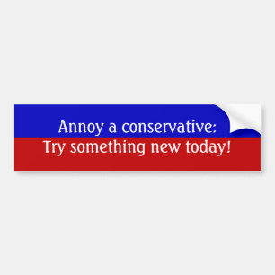 Annoy is conservatief: Probeer vandaag iets nieuws Bumpersticker