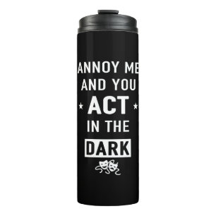 Annoy me en jij handelen in het donker thermosbeker