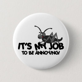 Annoying Cricket Ronde Button 5,7 Cm