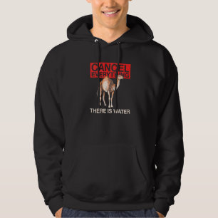 Annuleer alles daar het watercitaat voor een kamel hoodie