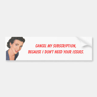 Annuleer mijn abonnement Ik heb jouw problemen #2  Bumpersticker