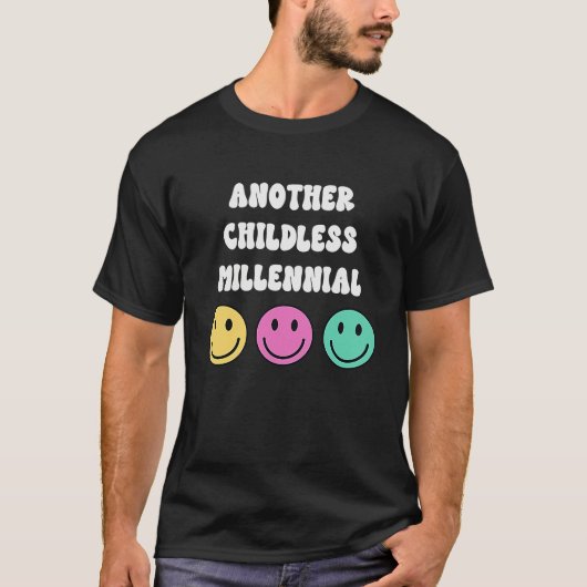 Another Childless Millennial Kid Free No Children T-shirt (Voorkant)