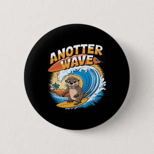 Anotter Wave - Grappige Surf-grap Surfer Otter Ronde Button 5,7 Cm