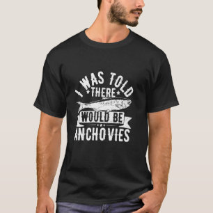 Ansjovis Tin Can Quote voor een ansjovis liefhebbe T-shirt