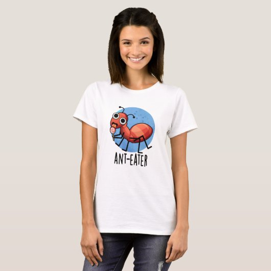 Ant-eater Funny Ant Pun T-shirt (Voorkant volledig)