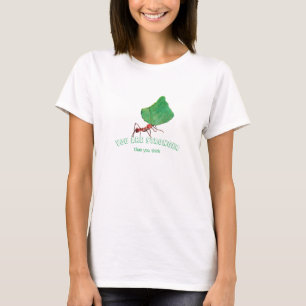 Ant met groot blad - Je bent sterker T-Shirt