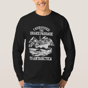 Antarctica Cruise Drake Passage Ik overleefde Anta T-shirt
