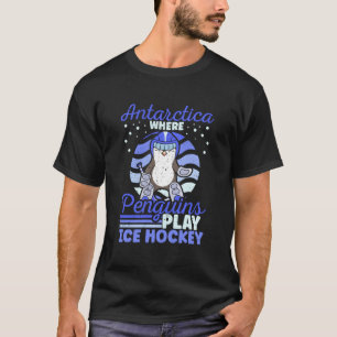 Antarctica Waar Pinguïns IJshockey Spelen T-shirt