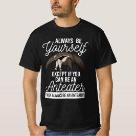 Anteater, wees altijd jezelf t-shirt