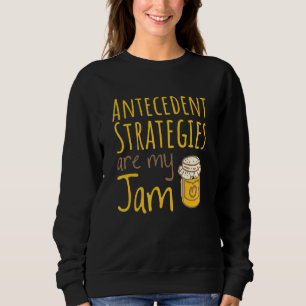 Antecedent Strategieën zijn mijn Jam School Psycho Trui