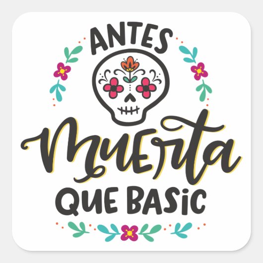 Antes Muerta Que Basic, Spanglish Vierkante Sticker (Voorkant)