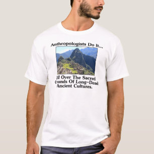 Anthropologen doen het... Overal op het heilige gr T-shirt