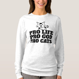ANTI-AVORTEMENT, PRO GOD, PRO CATS, T-shirts