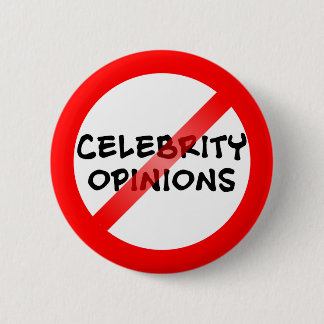 Anti Celebrity Opinions Ronde Button 5,7 Cm