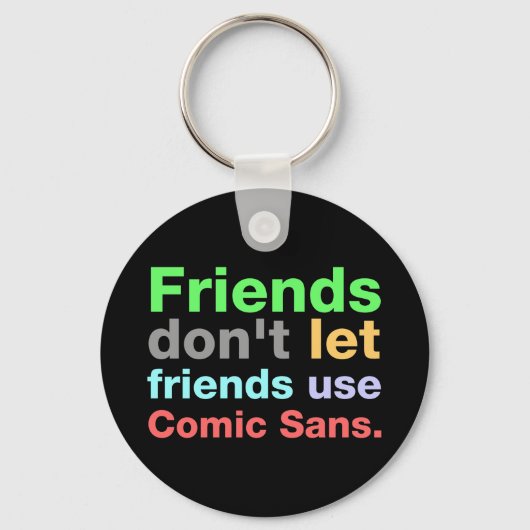 Anti-Comic Sans Font Sleutelhanger (Voorkant)
