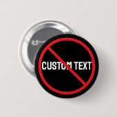 Anti Custom Text Black Round Button Design Style (Voorkant /achterkant)