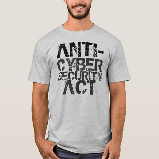 Anti-Cybersecurity Act T-Shirt (Voorkant)