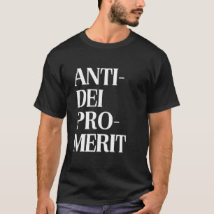 Anti-DEI Pro-Merit Conservatieve Verklaring Verdie T-shirt