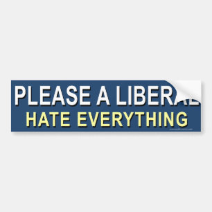 anti-democraat "Alsjeblieft een liberale haat alle Bumpersticker