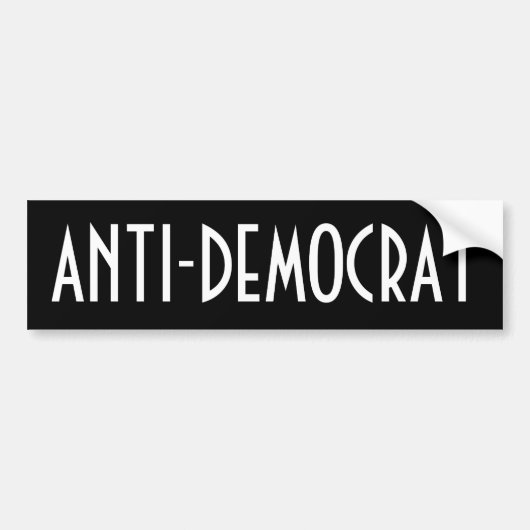 anti-democraat bumpersticker (Voorkant)