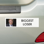 Anti-Donald Trump, "Biggest Loser" Bumpersticker (Op auto)